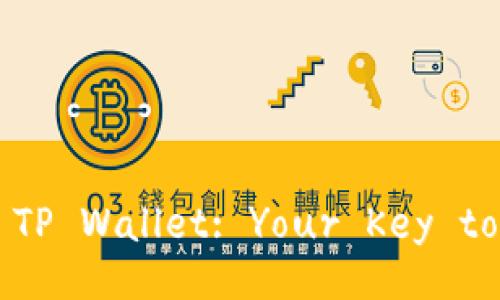 Unlock the Power of TP Wallet: Your Key to MATIC Investments!